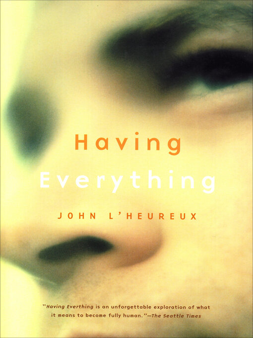 Title details for Having Everything by John L'Heureux - Wait list